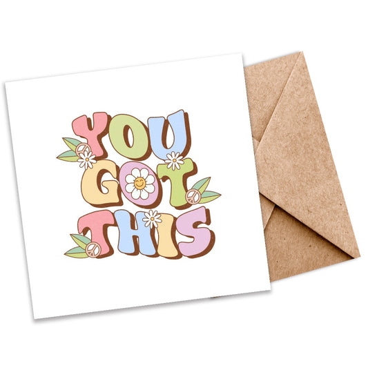 You Got This – Inspirational Encouragement Card