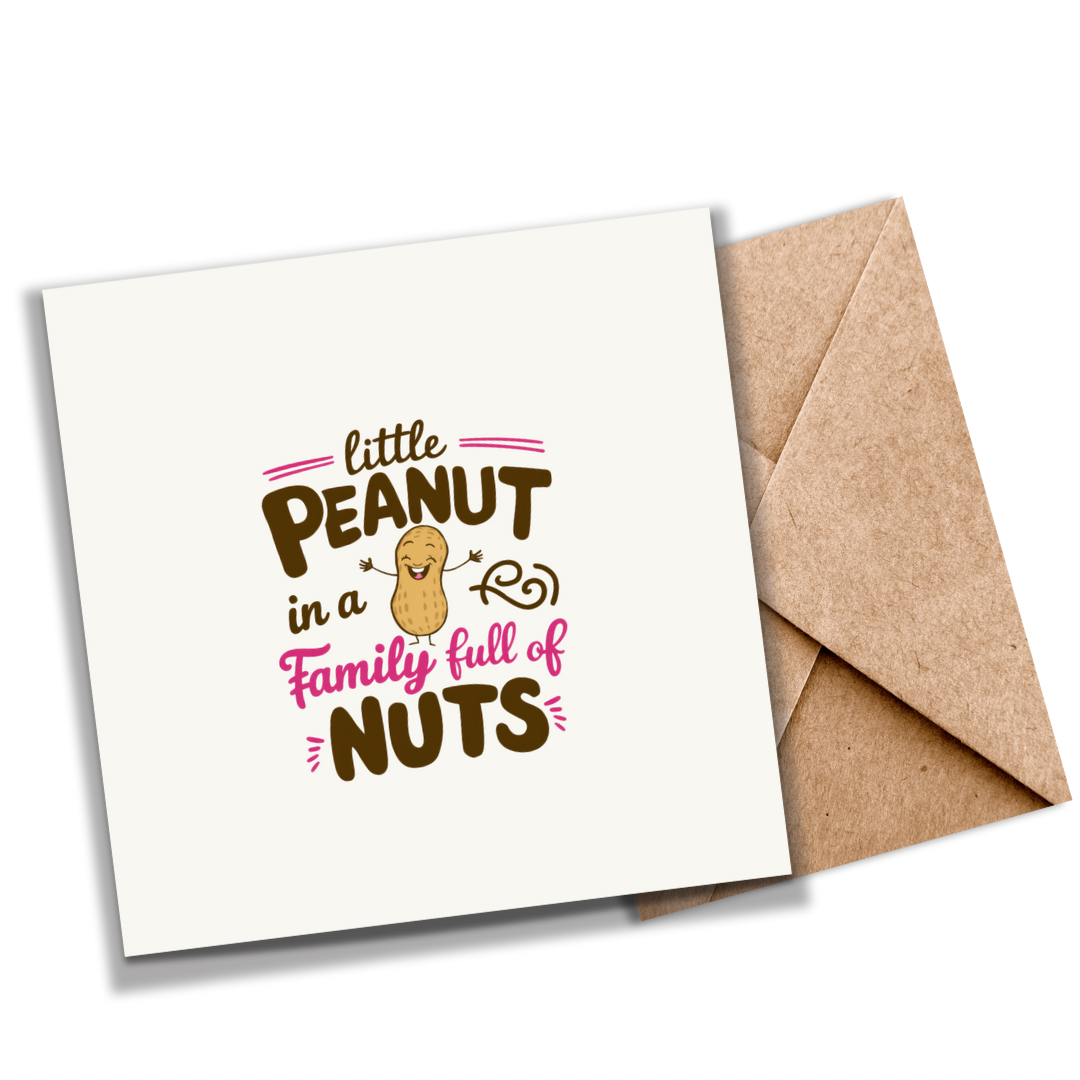 Little Peanut in a Family Full of Nuts – Funny Seed Card for Baby Showers