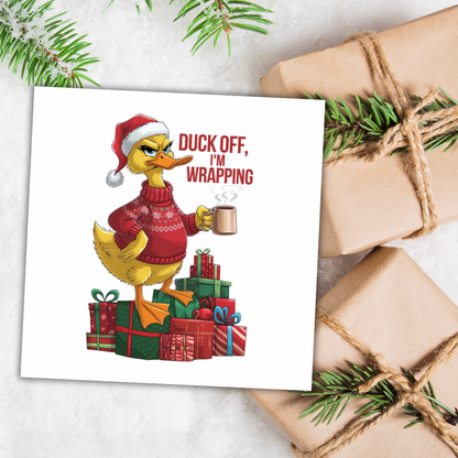 Duck Off, I’m Wrapping” Funny Christmas Greeting Card