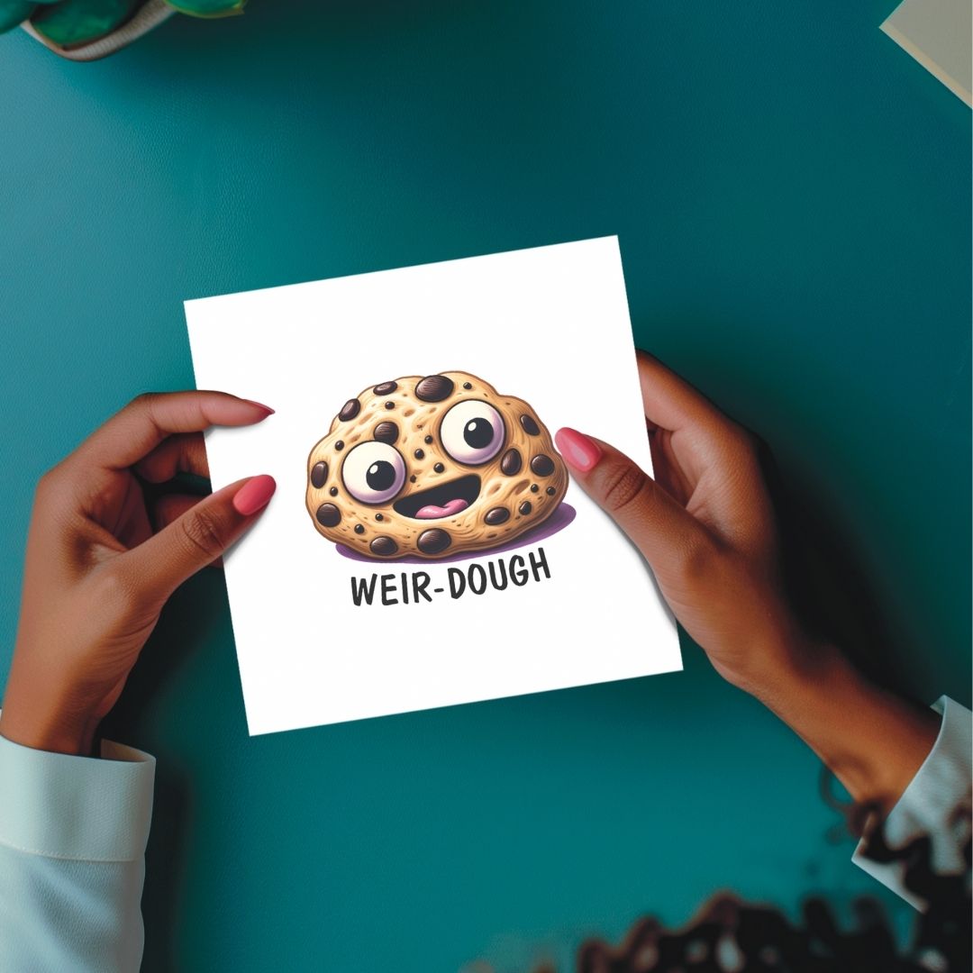 Weir Dough | Eco-Friendly Plantable Pun Card with Cookie Dough Image