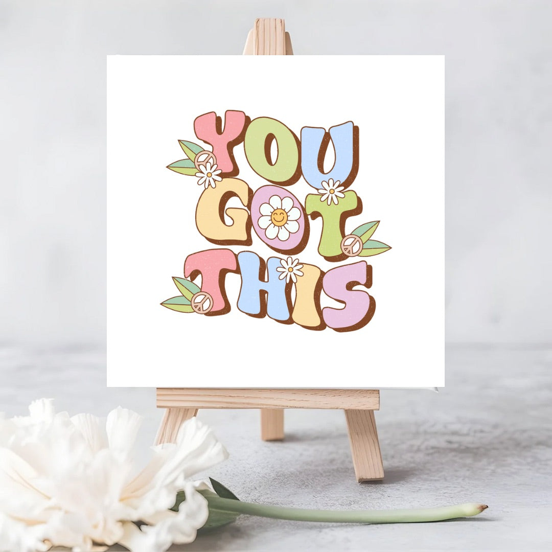 You Got This – Inspirational Encouragement Card