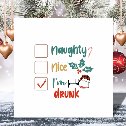 Naughty, Nice, I’m Drunk