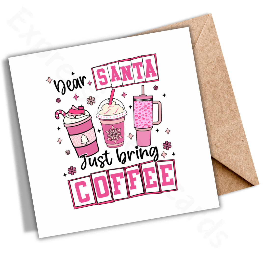 Dear Santa | Please Bring Coffee Christmas Card | Pink Lover