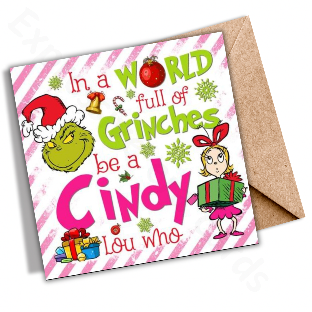 In a World of Grinches Be a Cindy Lou Who | Grinch | Christmas Card