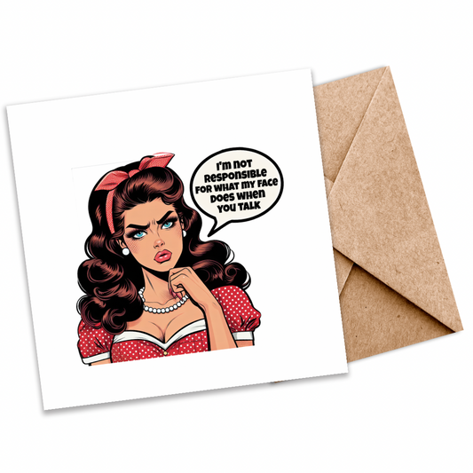 I Am Not Responsible for What My Face Does When You Speak | Eco-Friendly Plantable Card