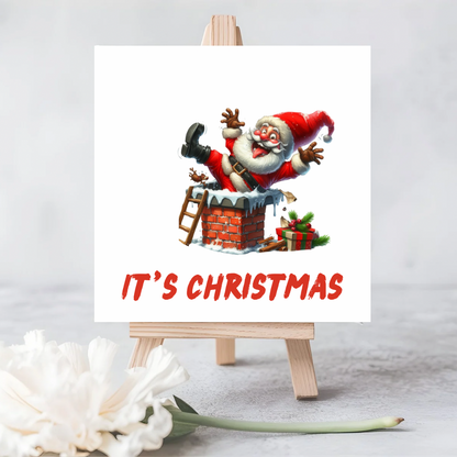 It’s Christmas Funny Santa Christmas Card