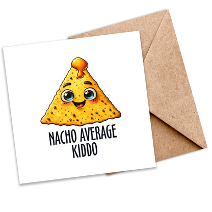 Nacho Average Kiddo" Seeded Card