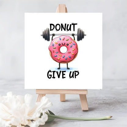 Donut Give Up – Motivational Encouragement Card with Cute Donut Lifting Weights