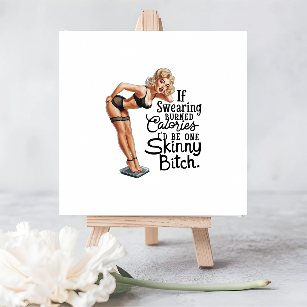 If Swearing Were Calories, I’d Be One Skinny Bitch | Eco-Friendly Plantable Card