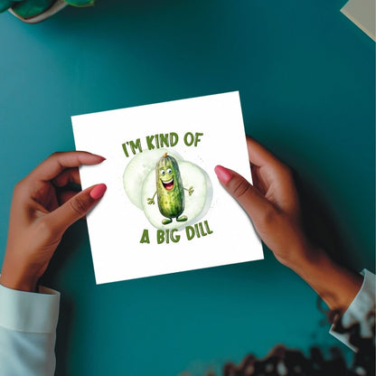 I’m Quite a Big Dill | Eco-Friendly Plantable Greeting Card