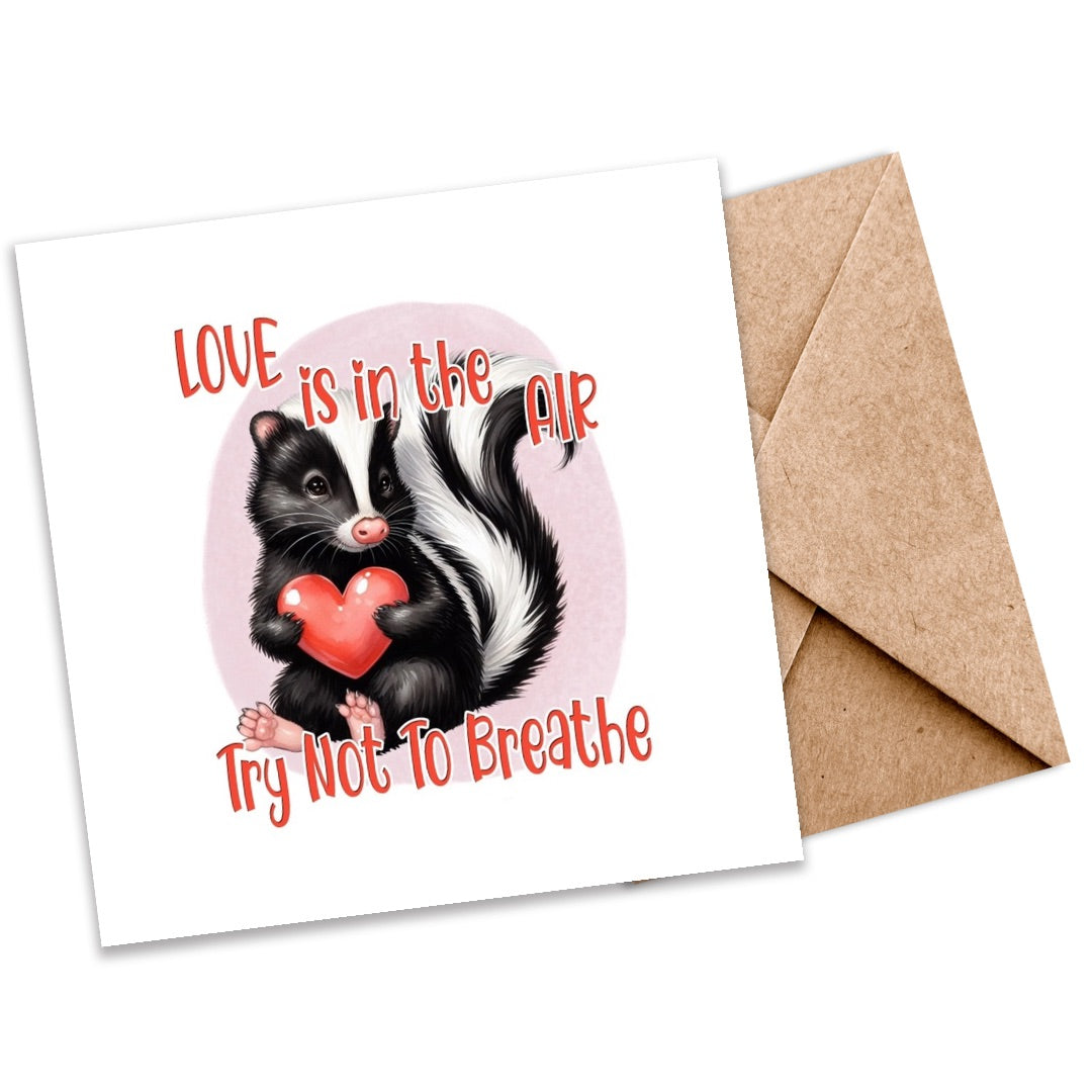 Love Is in the Air, Try Not to Breathe | Eco-Friendly Plantable Greeting Card with Skunk Image