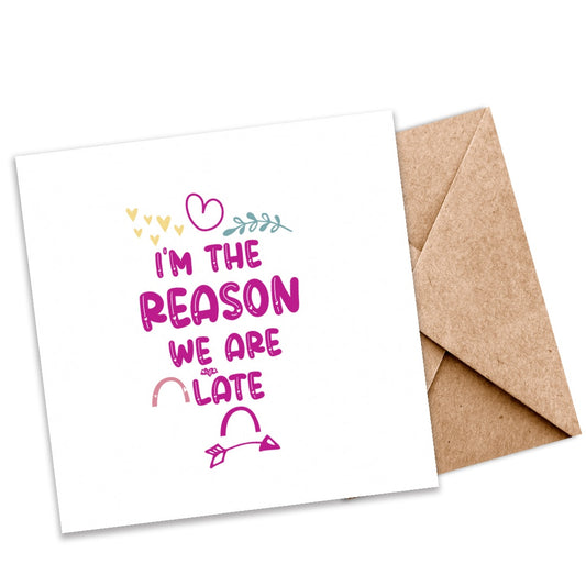 I’m the Reason We Are Late Seeded Greeting Card | Plantable Baby Shower Fun