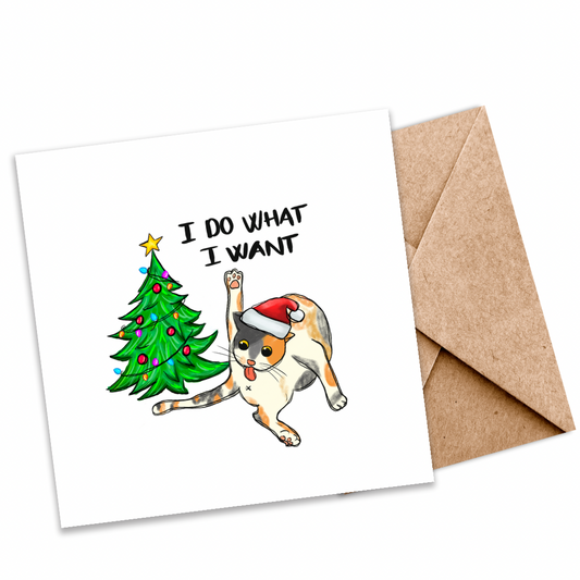 “I Do What I Want” Funny Pet Lover Christmas Seeded Card