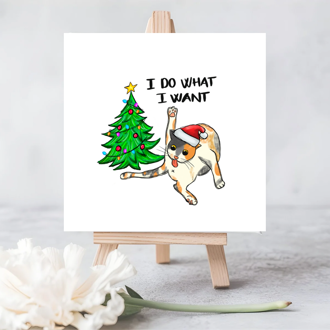 “I Do What I Want” Funny Pet Lover Christmas Seeded Card