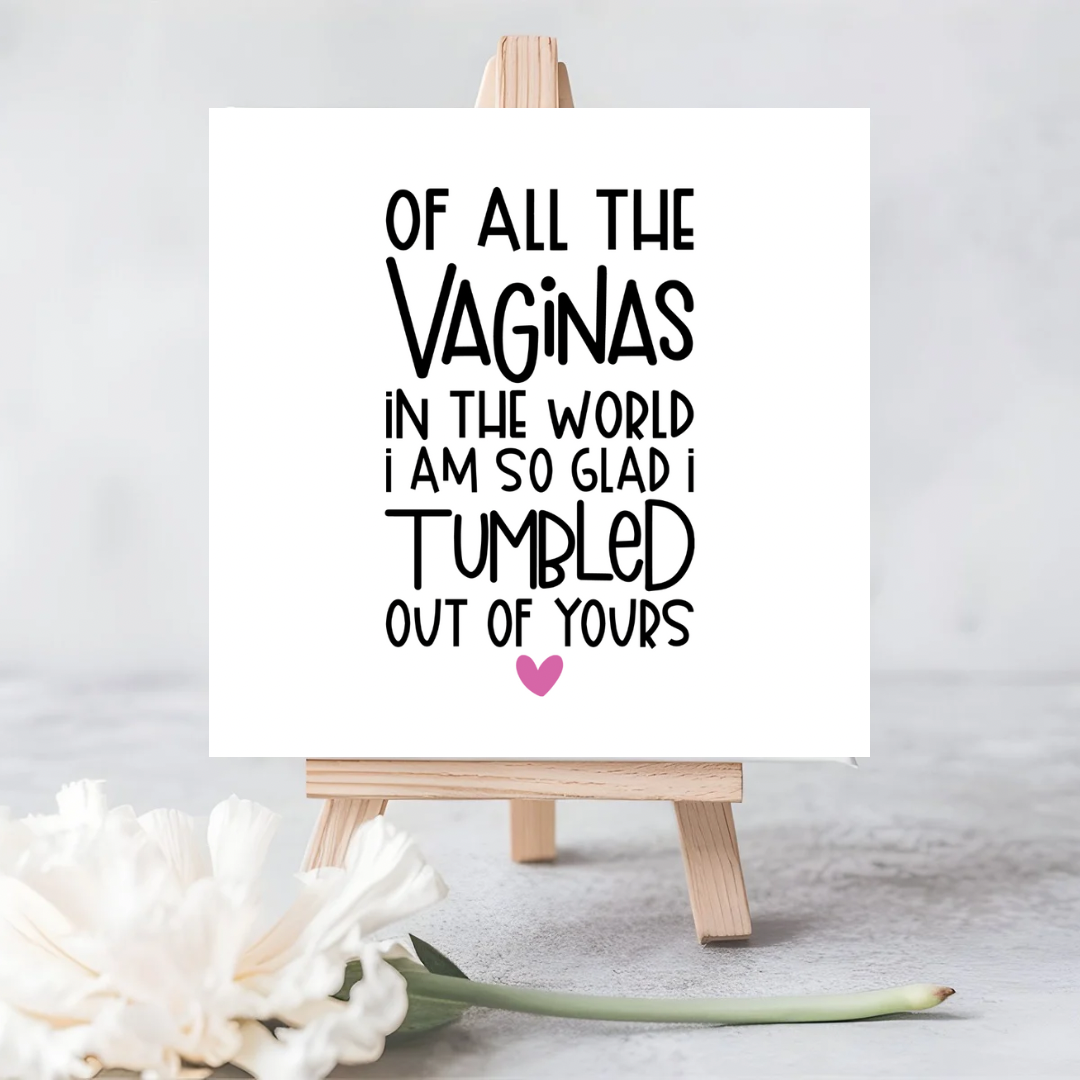 Seeded Plantable Card – “Of All the Vaginas in the World, I’m So Glad I Tumbled Out of Yours”